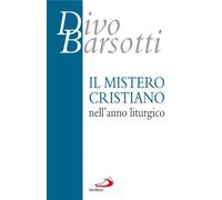 Il mistero cristiano nell'anno liturgico