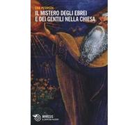 Il mistero degli ebrei e dei gentili nella Chiesa