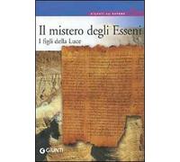 Il mistero degli Esseni. I figli della luce