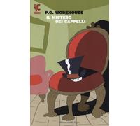 Il mistero dei cappelli - Wodehouse Pelham G.