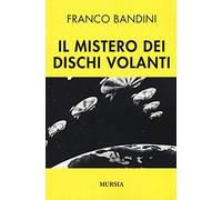 Il mistero dei dischi volanti