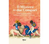 Il mistero dei due compari. L'interscambiabilità fra opposti nel mito e ne...