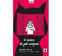 Il mistero dei gatti scomparsi. Ediz. ad alta leggibilità