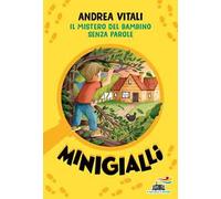 Il mistero del bambino senza parole. Minigialli