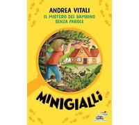 Il mistero del bambino senza parole. Minigialli