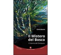 Il mistero del bosco. Il ritorno del Centauro