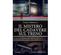 Il mistero del cadavere sul treno. Le indagini dell'ispettore Santoni