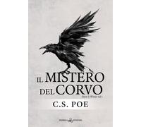 Il mistero del corvo. Snow & Winter. Vol. 1 - Poe C. S.