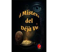 Il Mistero del Déjà Vu
