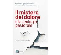 Il mistero del dolore e la teologia pastorale