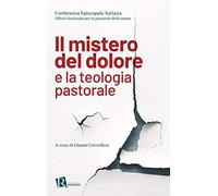 Il mistero del dolore e la teologia pastorale