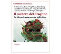 Il mistero del dragone. La dinamica economica della Cina