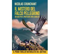 Libri Crunchant Nicolas - Il Mistero Del Falco Pellegrino. Un Caso Per Il Profes