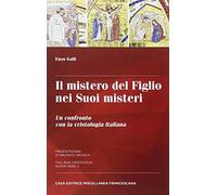 Il mistero del figlio nei suoi misteri. Un confronto con la cristologia italiana