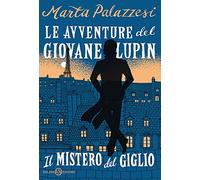 Il mistero del giglio. Le avventure del giovane Lupin