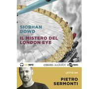 Il mistero del London Eye letto da Pietro Sermonti. Audiolibro. C