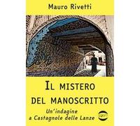 Il mistero del manoscritto. Un'indagine a Castagnole delle Lanze