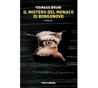 Il mistero del monaco di Borgonovo - [PSEditore]