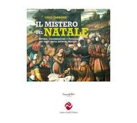 Il mistero del Natale. Storia, celebrazione e teologia dai testi degli antichi prefazi