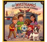 Il Mistero del Pallone Scomparso: Un’indagine degli Investigamici a Milano!