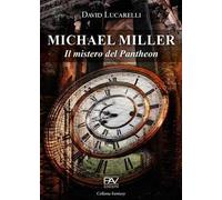Il mistero del Pantheon. Michael Miller