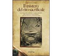 Il mistero del rito sacrificale - Gastone Ventura - Edizioni Brancato, 2011