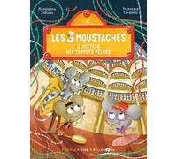 Il mistero del tappeto peloso. Les 3 moustaches. Ediz. a colori