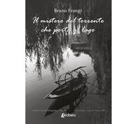 Il mistero del torrente che porta al lago