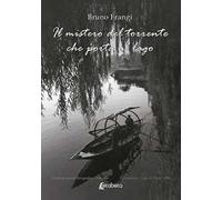 Il mistero del torrente che porta al lago