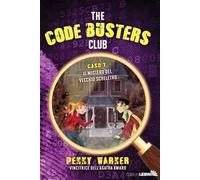 Il mistero del vecchio scheletro. The Code Busters Club