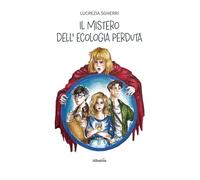 Il mistero dell’ecologia perduta