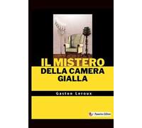Il mistero della camera gialla. Nuova ediz.