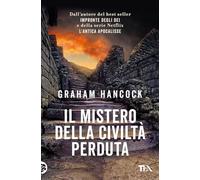 LIBRO IL MISTERO DELLA CIVILTA' PERDUTA - GRAHAM HANCOCK