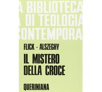 Il mistero della Croce. Saggio di teologia sistematica - 1978 - Q