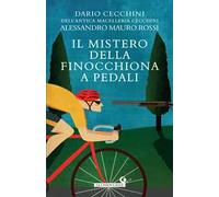 Il mistero della finocchiona a pedali