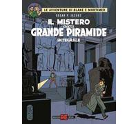 Il mistero della grande piramide. Le avventure di Blake e Mortimer