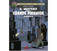 Il mistero della grande piramide. Le avventure di Blake e Mortimer - Jacob...