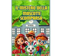 Il Mistero Della Mascotte Scomparsa:: I Tre Detective
