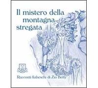 Il mistero della montagna stregata