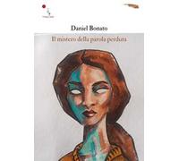 Il mistero della parola perduta. Nuova ediz.