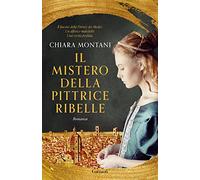 Il mistero della pittrice ribelle