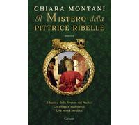Il mistero della pittrice ribelle [Hardcover] [Jan 07, 2021] Montani, Chiara