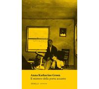 Il mistero della porta accanto - Green Anna Katharine
