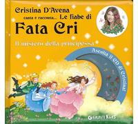 Il mistero della principessa. Fata Cri. Ediz. illustrata. Con CD Audio