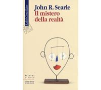 Il mistero della realtà - Searle John Rogers