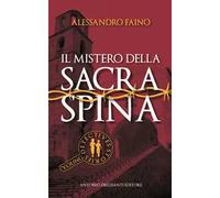 Il mistero della Sacra Spina