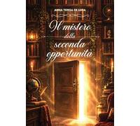 Il mistero della seconda opportunità
