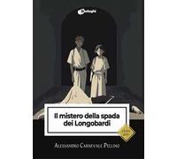Il mistero della spada dei Longobardi