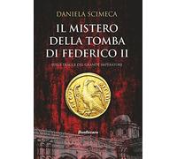 Il mistero della tomba di Federico II