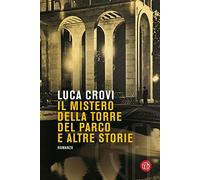 Il mistero della torre del parco e altre storie